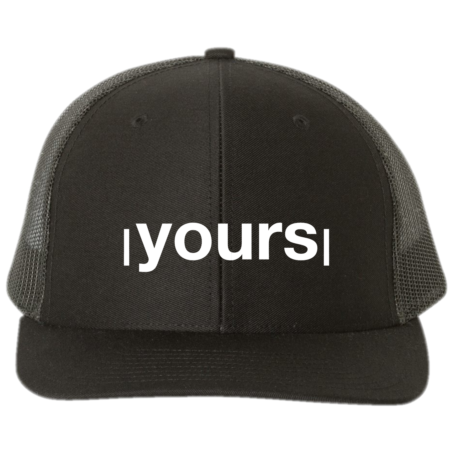yours Trucker Hat