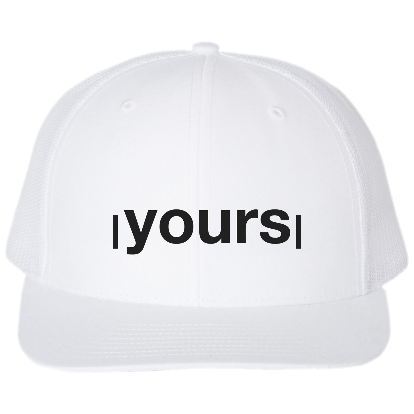 yours Trucker Hat