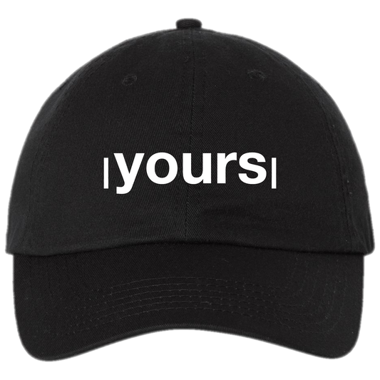 yours - Twill Hat