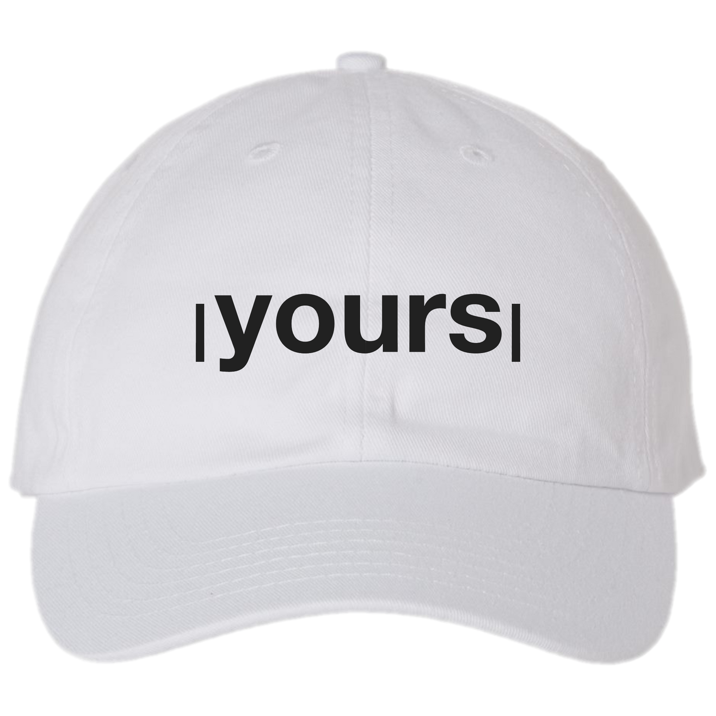 yours - Twill Hat