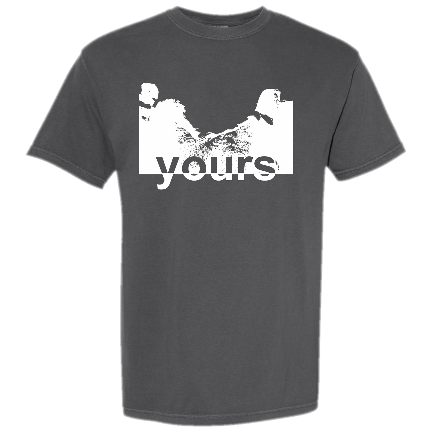 yours T-shirt